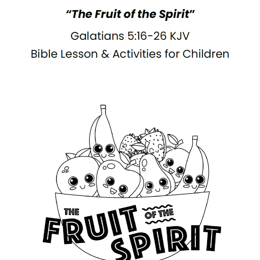 “The Fruit of the Spirit” Galatians 5:16-26 KJV